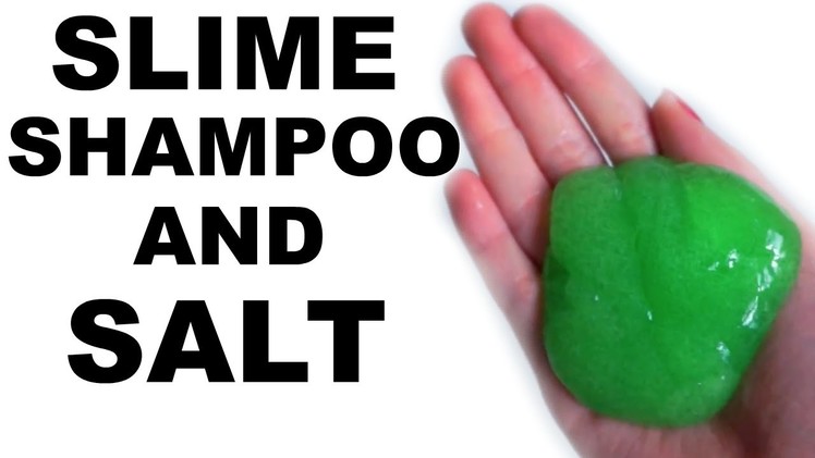 HOW TO MAKE SLIME WITHOUT GLUE,BORAX,DETERGENT,CONTACT LENS SOLUTION,CORNSTARCH! SHAMPOO AND SALT!
