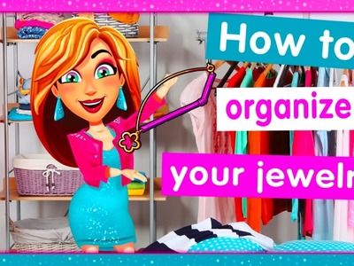How to organize your jewelry!