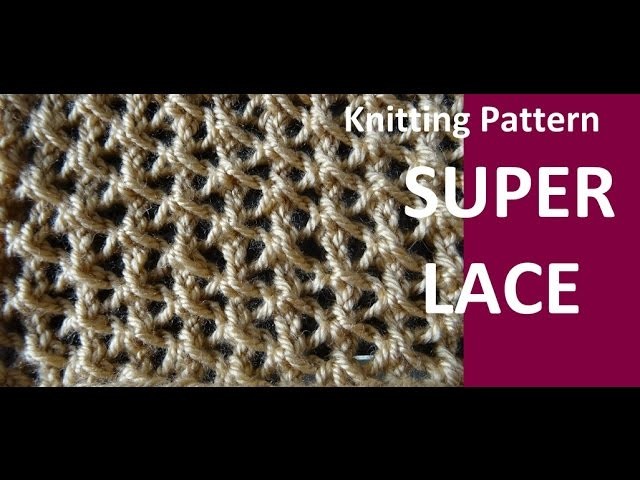 Knitting Pattern * SUPER LACE *