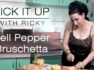 Lick It Up With Ricky - How To Make Bell Pepper Bruschetta #Flames