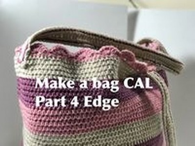 Ophelia Talks about Making a Crochet Bag CAL Part 4