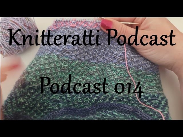 Podcast 014 - Knitting with Mini Skeins