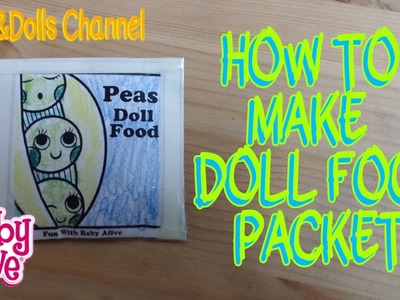 Tutorial: How To Make Baby Alive Food Packet (Green Veggies. Green Peas)