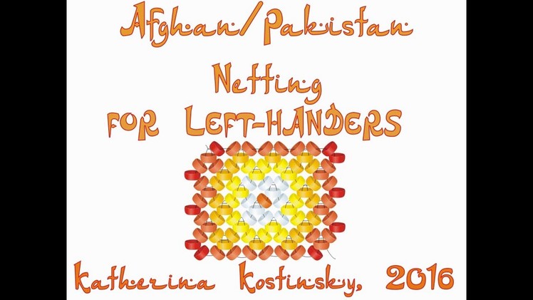 Afghan.Pakistan Netting. Beading Cartoon FOR LEFTIES