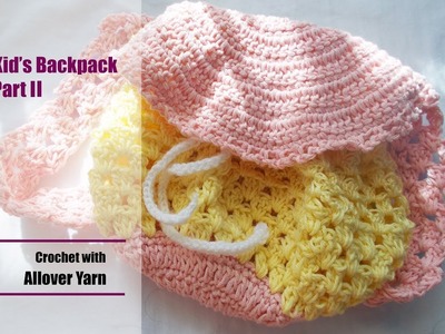 Crochet: Kid's Backpack || Part 2