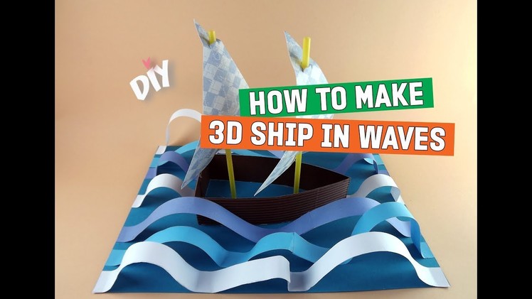 DIY: How to Make a 3D Ship on Waves - Kids crafts