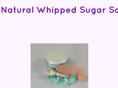 DIY Natural Whipped Sugar Scrub