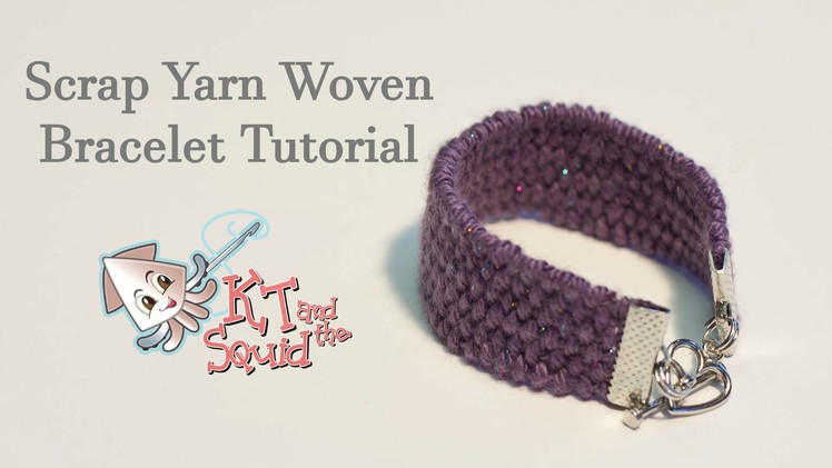 Scrap Yarn Woven Bracelet Tutorial