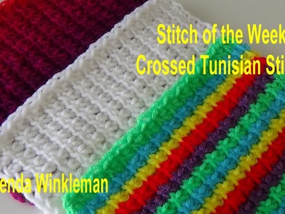 Stitch of the Week 219 Crossed Tunisian Stitch (Free Pattern at the end of video)