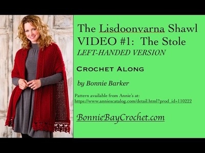 The Lisdoonvarna Shawl, VIDEO #1: The Stole, LEFT-HANDED VERSION, by Bonnie Barker