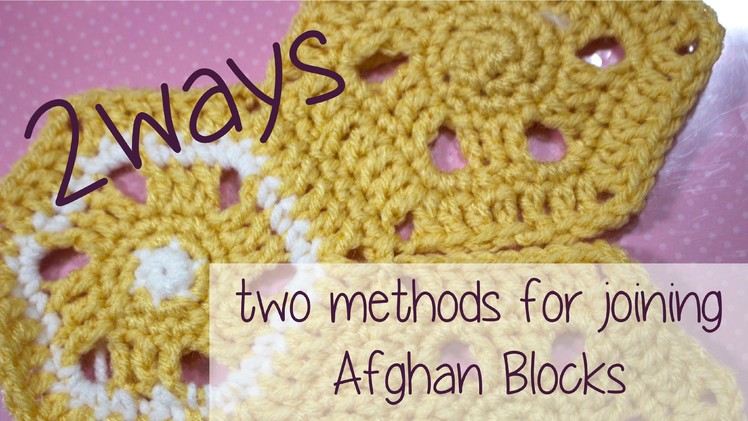 2 Different ways to join Afghan Blocks