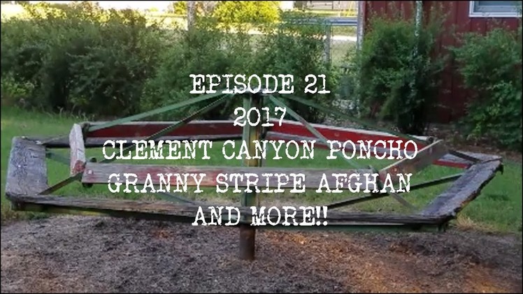 DIY Crochet Poncho Kristy Glass Inspired,  Granny Stripe Afghan Episode 21