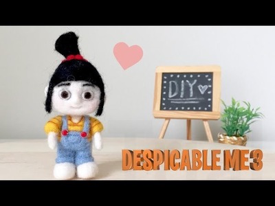 DIY Despicable Me 3 - Agnes Needle Felt