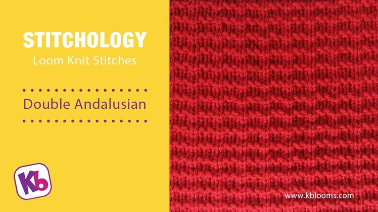 Double Andalusian: Loom Knitting Stitch