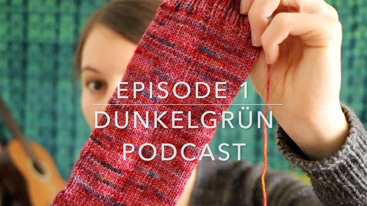 Episode 1: Introducing the Dunkelgrün Podcast
