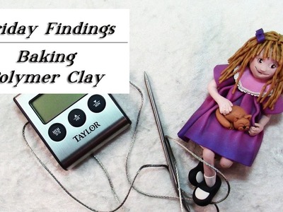 Friday Findings-Baking Polymer Clay