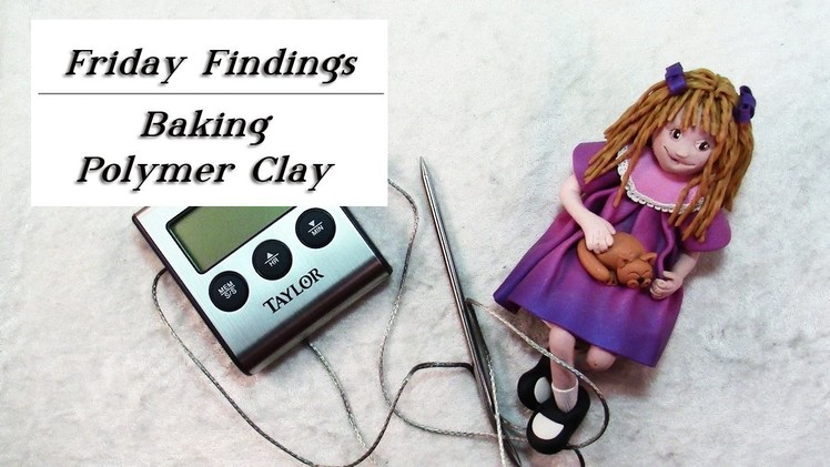 Friday Findings-Baking Polymer Clay