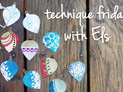 Holiday Ornaments | Technique Friday with Els