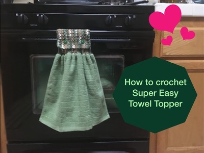 How to crochet Super Easy Towel Topper