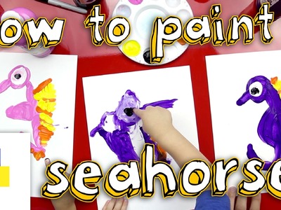 How To Finger Paint A Seahorse (for super young artists)
