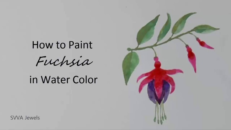How to Paint Fuchsia With Branch and Leaves in Watercolor