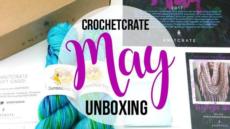 May CrochetCrate: Unboxing, Giveaway and Review! Episode 420