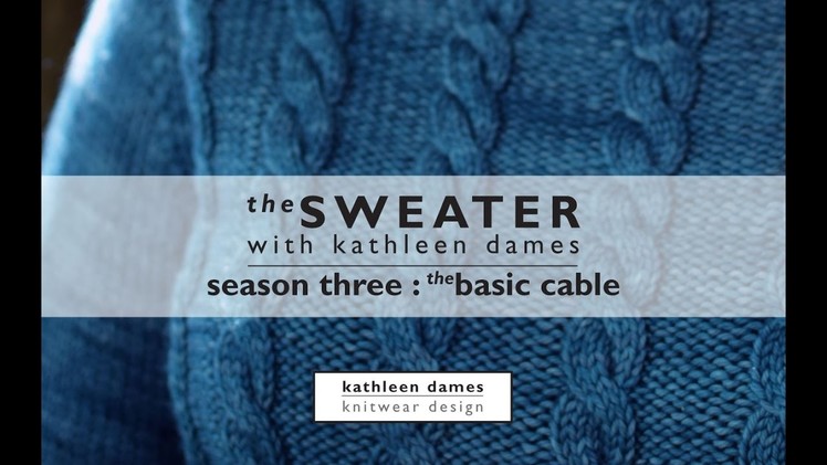 Season Three, Episode Zero : Basic Cable | The Sweater with Kathleen Dames