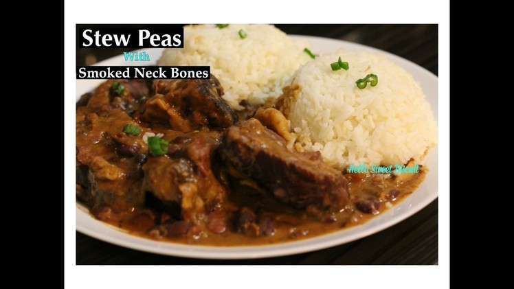 Stew Peas  with  Smoked Neck Bones| Red Beans and Rice | Hello Sweet Biscuit