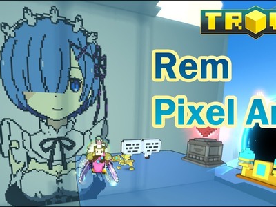 Trove Rem Pixel Art