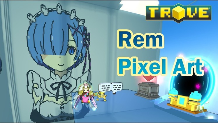 Trove Rem Pixel Art