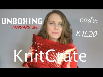 UNBOXING KnitCrate JANUARY 2017 | knittingILove