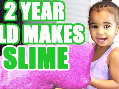 2 YEAR OLD MAKES SLIME!