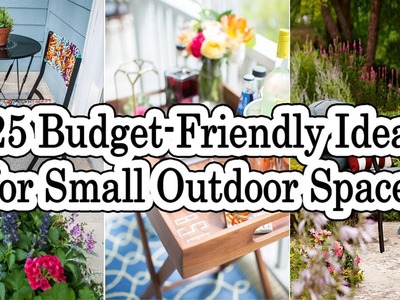 25 Budget Friendly Ideas for Small Outdoor Spaces