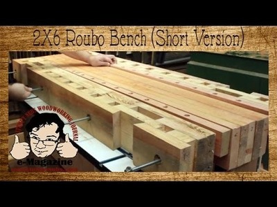 Build a Roubo style woodworking bench from 2X6 construction lumber (short version)