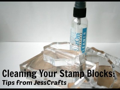 Cleaning Your Clear Acrylic Stamp Blocks Quick Tip