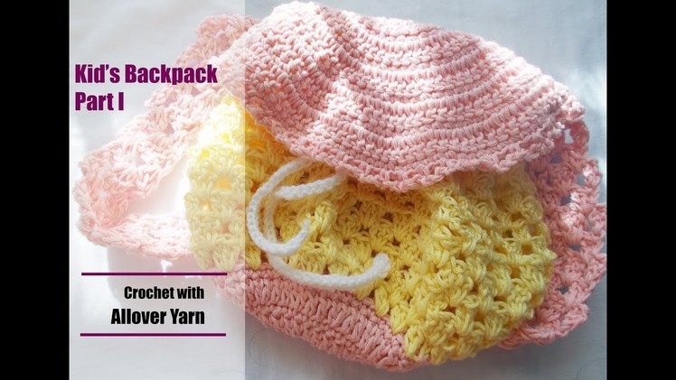 Crochet: Kid's Backpack || Part 1