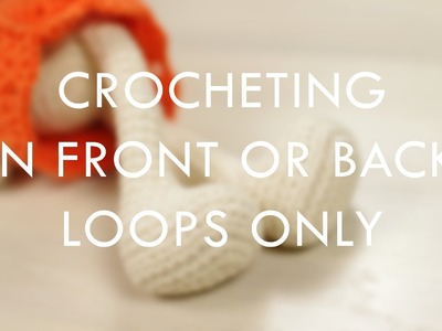 Crocheting in front or back loops only (left-handed) | Kristi Tullus