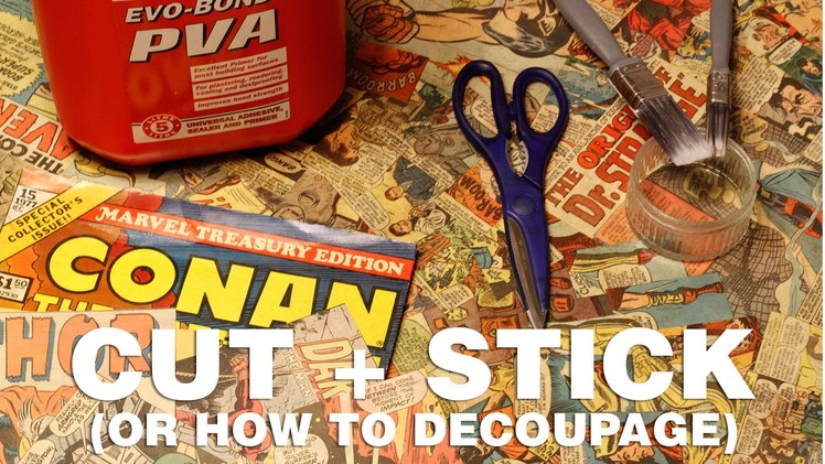 CUT + STICK COMICS! (or. how to decoupage)