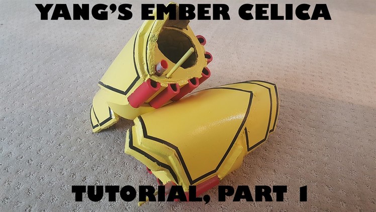 Ember Celica Nerf Gun Tutorial: Part 1