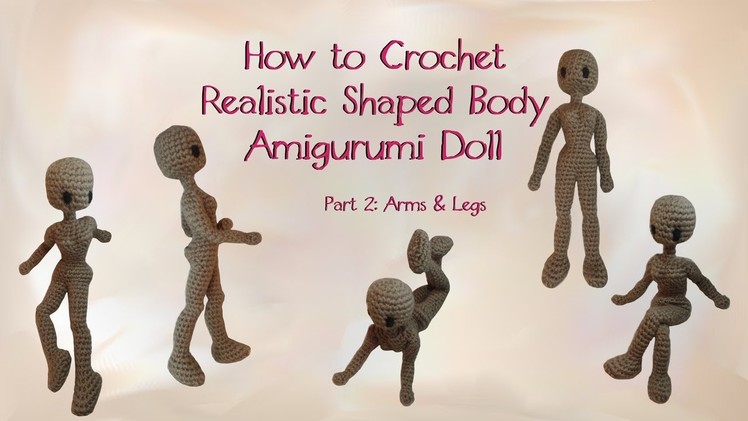 How to Crochet a Realistic Doll Part 2