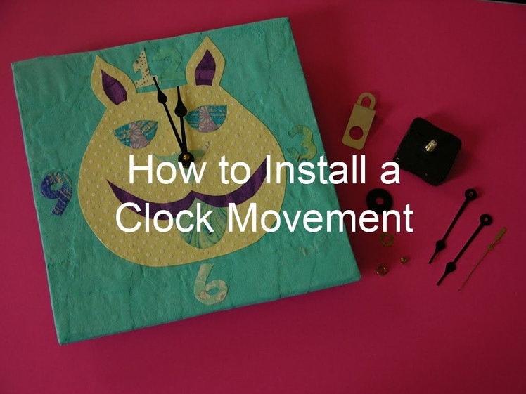 How to Install a Clock Movement