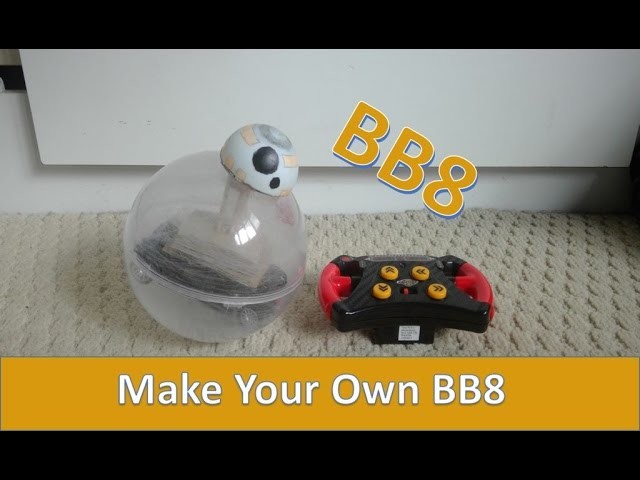 How To Make a Remote Control BB8 for Less than £20 (26 USD)