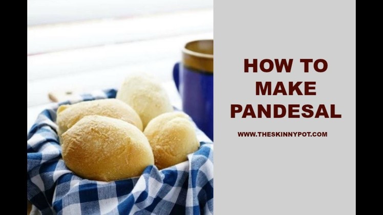 How to Make Soft and Fluffy Pandesal