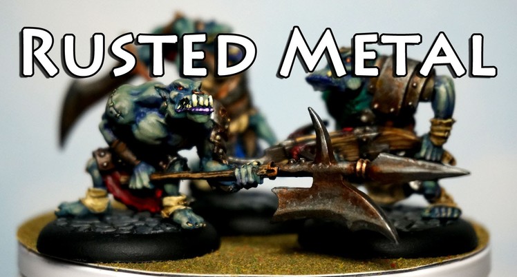 How to Paint Rusted Weapons & Armor on Miniatures
