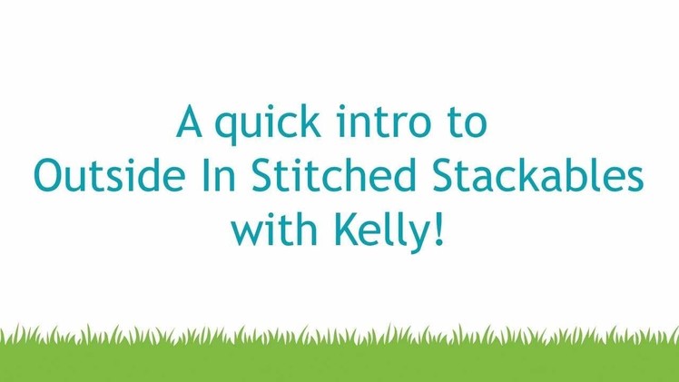 Intro to Outside In Stitched Stackables