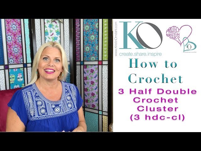 Kristin Omdahl Crochet Library of Stitches: 3 Half Double Crochet Cluster 3hdc cluster