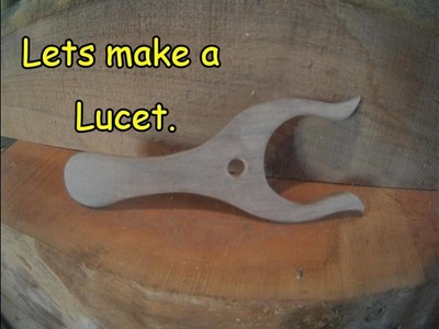 Lets Make a Lucet