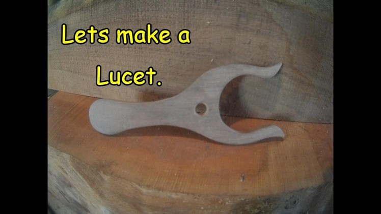 Lets Make a Lucet