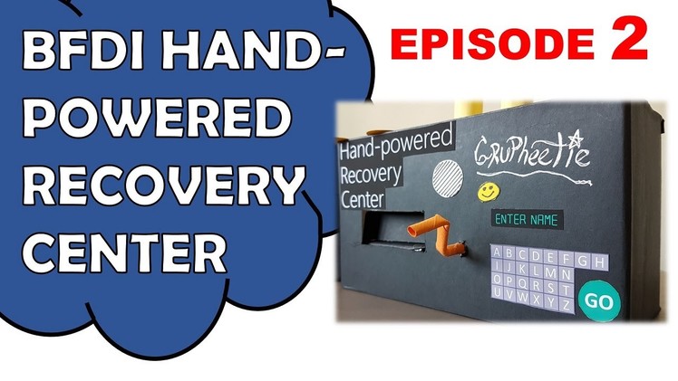 Make BFDI Hand Powered Recovery Center 2.2