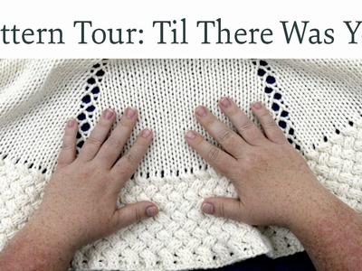 Pattern Tour: Til There Was You